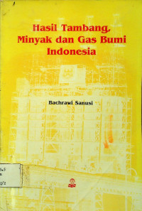 Hasil Tambang, Minyak dan Gas Bumi Indonesia