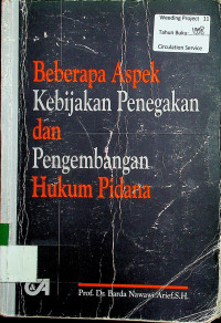 Beberapa Aspek Kebijakan Penegakan dan Pengembangan Hukum Pidana