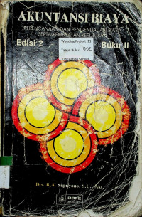 AKUNTANSI BIAYA PERENCANAAN DAN PENGENDALIAN BIAYA SERTA PEMBUATAN KEPUTUSAN, Edisi 2 BUKU II