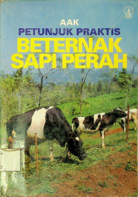 PETUNJUK PRAKTIS BETERNAK SAPI PERAH