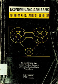 EKONOMI UANG DAN BANK: TEORI DAN PENGALAMAN DI INDONESIA