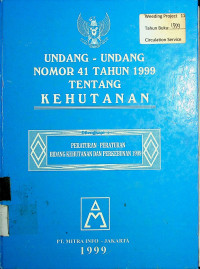 UNDANG-UNDANG NOMOR 41 TAHUN 1999 TENTANG KEHUTANAN