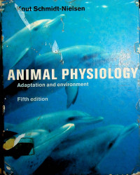 ANIMAL PHYSIOLOGY: Adaptation and environment, Fifth edition