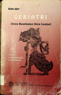 GERIATRI ( Ilmu Kesehatan Usia Lanjut )