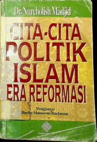 CITA-CITA POLITIK ISLAM ERA REFORMASI