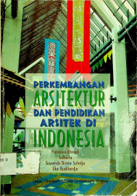 PERKEMBANGAN ARSITEKTUR DAN PENDIDIKAN ARSITEK DI INDONESIA