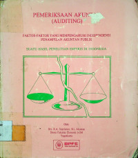 PEMERIKSAAN AKUNTAN (AUDITING) : Faktor-Faktor Mempengaruhi Indepensi Penampilan Akuntan Publik