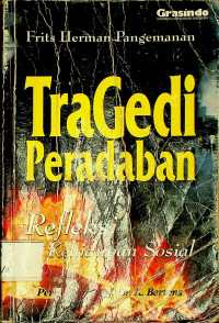 TraGedi Peradaban: Refleksi Kehidupan Sosial