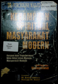 KEHAMPAAN SPRITUAL MASYARAKAT MODERN: Respon dan Transformasi Nilai-Nilai Islam Menuju Masyarakat Madani