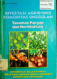 INVESTASI AGRIBISNIS KOMODITAS UNGGULAN; Tanaman Pangan dan Hortikultura