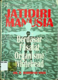 JATIDIRI MANUSIA; Berdasarkan Filsafat Organisme Whitehead