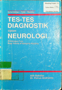 TES - TES DIAGNOSTIK DALAM NEUROLOGI: Bimbingan Foto Bagi Teknik di Samping Ranjang