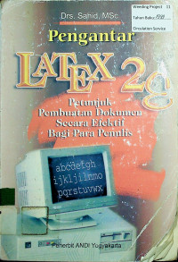 Pengantar LATEX 2E: Petunjuk Pembuatan Dokumen Secara Efektif Bagi Para Penulis