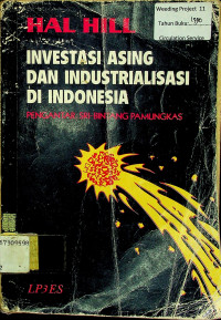 INVESTASI ASING DAN INDUSTRIALISASI DI INDONESIA (PENGANTAR SRI-BINTANG PAMUNGKAS)