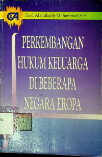 PERKEMBANGAN HUKUM KELUARGA DI BEBERAPA NEGARA EROPA