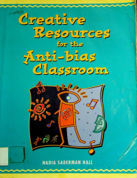 Creative Resources for the Anti-bias Classroom