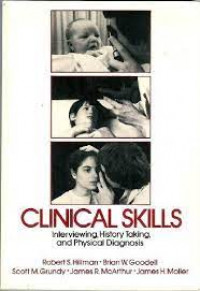 CLINICAL SKILLS ; Interviewing, History Taking, and Physical Diagnosis