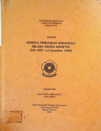 KINERJA PERBANKAN INDONESIA SELAMA KRISIS MONETER (JULI 1997 s.d. DESEMBER 1999)