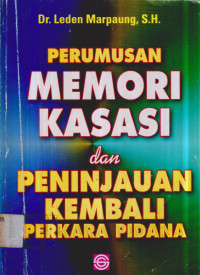 PERUMUSAN MEMORI KASASI dan PENINJAUAN KEMBALI PERKARA PIDANA