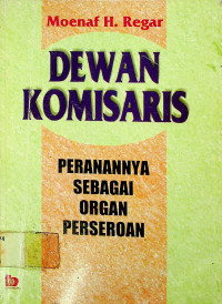 DEWAN KOMISARIS: PERANANNYA SEBAGAI ORGAN PERSEROAN