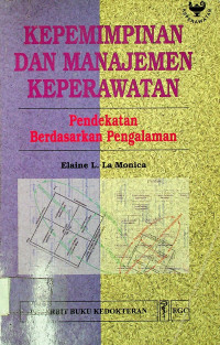 KEPEMIMPINAN DAN MANAJEMEN KEPERAWATAN: Pendekatan Berdasarkan Pengalaman