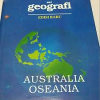 ensiklopedi indonesia seri geografi EDISI BARU jilid 4: AUSTRALIA OSEANIA