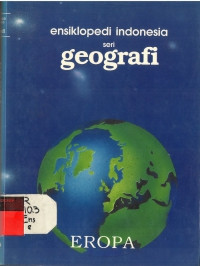 ensiklopedi indonesia seri geografi EDISI BARU jilid 5 : EROPA