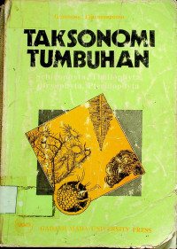 TAKSONOMI TUMBUHAN: Schizophyta, Thallophyta, Bryophyta, Pteridophyta