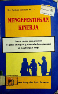 MENGEFEKTIFKAN KINERJA: Saran untuk menghaapi 44 jenis orang yang menimbulkan masalah di lingkungan kerja