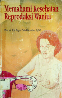 Memahami Kesehatan Reproduksi Wanita