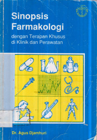 Sinopsis Farmakologi: dengan Terapan Khusus di Klinik dan Perawatan