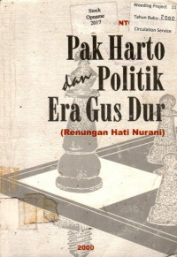 Pak Harto dan Politik Era Gus Dur (Renungan Hati Nurani)