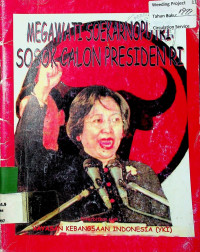 MEGAWATI SOEKARNOPUTRI, SOSOK CALON PRESIDEN RI