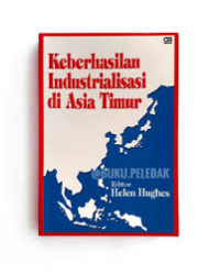 Keberhasilan Industrialisasi di Asia Timur