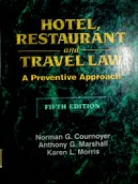 Hotel, Restaurant, and Travel Law : A Preventive Approach , Fifth Edition