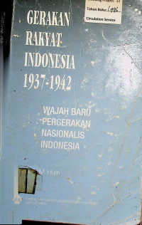 GERAKAN RAKYAT INDONESIA 1937- 1942; WAJAH BARU PERGERAKAN NASIONALIS INDONESIA