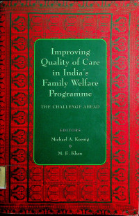 Improving Quality of Care in India's Family Welfare Programme THE CHALLENGE AHEAD