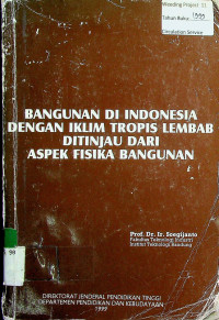 BANGUNAN DI INDONESIA DENGAN IKLIM TROPIS LEMBAB DITINJAU DARI ASPEK FISIKA BANGUNAN