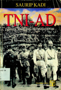 TNI AD : DAHULU, SEKARANG DAN MASA DEPAN