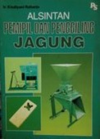 ALSINTAN: PEMIPIL DAN PENGGILING JAGUNG