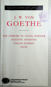 THE SORROWS OF YOUNG WERTHER ELECTIVE AFFINITIES ITALIAN JOURNEY FAUST