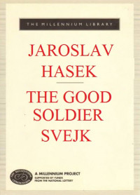 THE GOOD SOLDIER SVEJK and HIS FORTUNES in the WORLD WAR