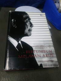 SOEDARPO SASTROSATOMO SUATU BIOGRAFI 1920-2001 BERTUMBUH MELAWAN ARUS