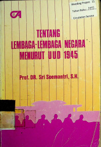 TENTANG LEMBAGA-LEMBAGA NEGARA MENURUT UUD 1945