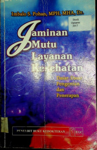 Jaminan Mutu Layanan Kesehatan: Dasar-Dasar Pengertian dan Penerapan