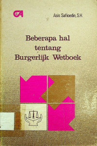 Beberapa hal tentang Burgerlijk Wetboek