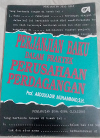 PERJANJIAN BAKU DALAM PRAKTEK PERUSAHAAN PERDAGANGAN