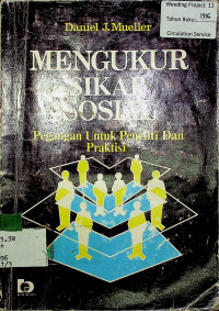 MENGUKUR SIKAP SOSIAL: Pegangan Untuk Peneliti Dan Praktisi