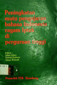 Peningkatan mutu pengajaran bahasa Indonesia ragam Iptek di perguruan tinggi