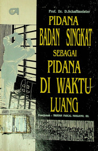 PIDANA BADAN SINGKAT SEBAGAI PIDANA DI WAKTU LUANG